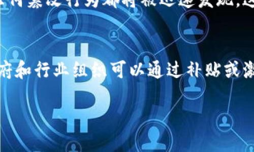 什么是区块链传统工艺？
在当今数字经济的快速发展中，区块链技术以其去中心化、透明性和安全性等特点正在颠覆许多行业。在这个背景下，