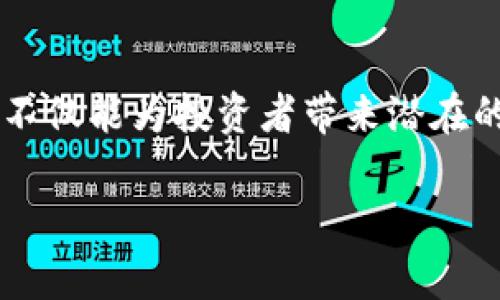 虚拟币种类及数量
在这个信息爆炸的时代,虚拟币已经成为了越来越多人的关注焦点。作为一种新兴的金融工具,虚拟币不仅能为投资者带来潜在的收益,也引发了社会的广泛讨论。今天,我们就一起来看看虚拟币的种类与数量,以及它们背后的故事。
深入解析虚拟币的多样性与数量增长