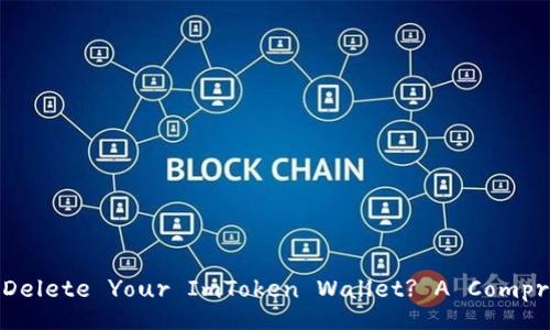 Is It Time to Delete Your ImToken Wallet? A Comprehensive Guide